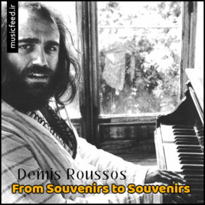 آهنگ Demis Roussos به نام From Souvenirs to Souvenirs